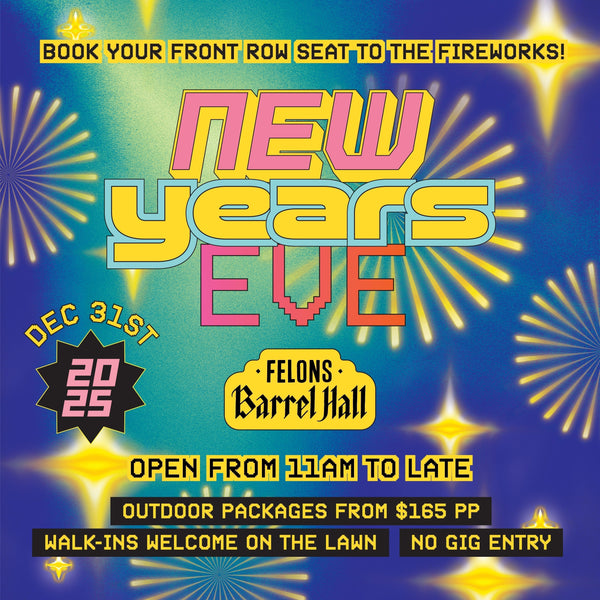 NYE at Felons Barrel Hall