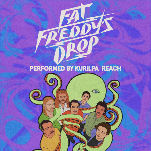 Fat Freddy's Drop by Kurilpa Reach