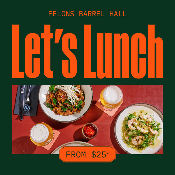 Let's Lunch @ Felons Barrel Hall