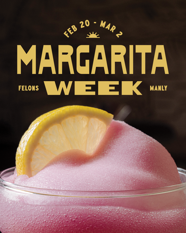 Margarita Week at Felons Manly