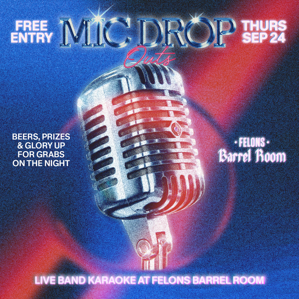 Mic Drop-Outs - Live Karaoke at Felons Barrel Room! 🎤
